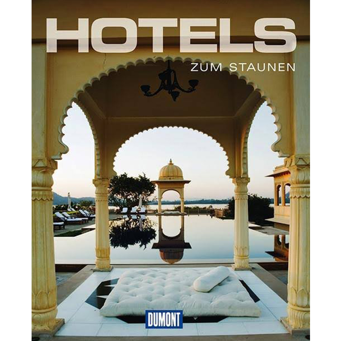 Dumont: Hotels zum Staunen